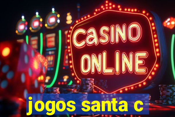 jogos santa c