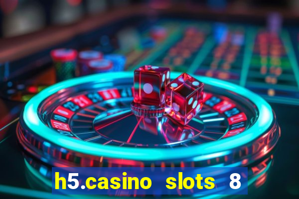 h5.casino slots 8 paga mesmo