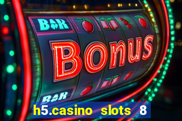 h5.casino slots 8 paga mesmo