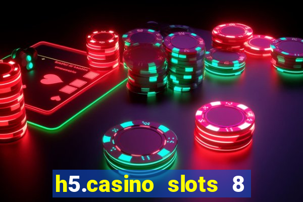 h5.casino slots 8 paga mesmo