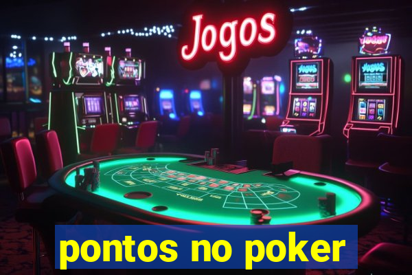 pontos no poker