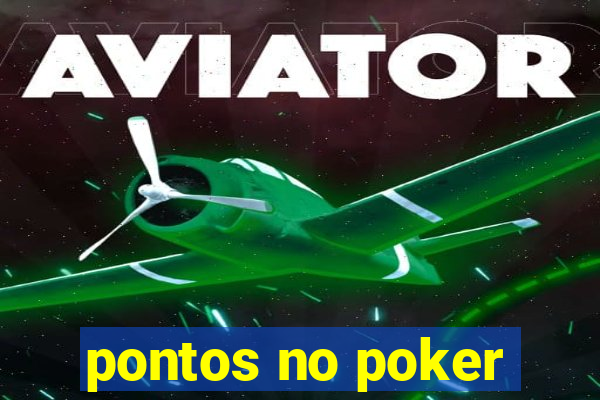 pontos no poker