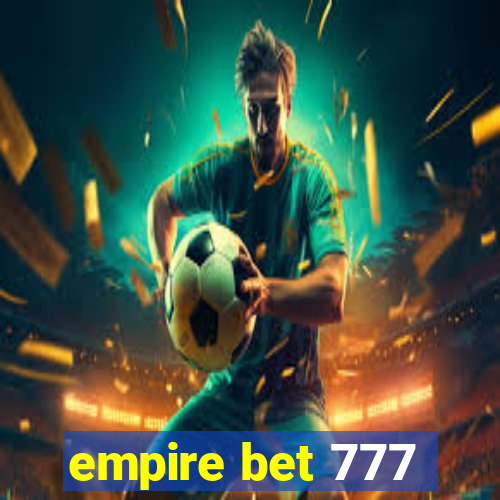 empire bet 777