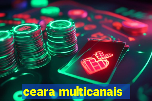 ceara multicanais