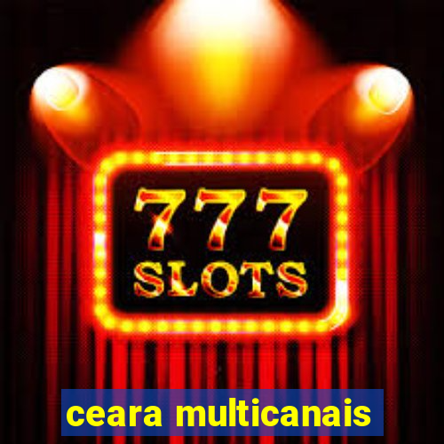 ceara multicanais