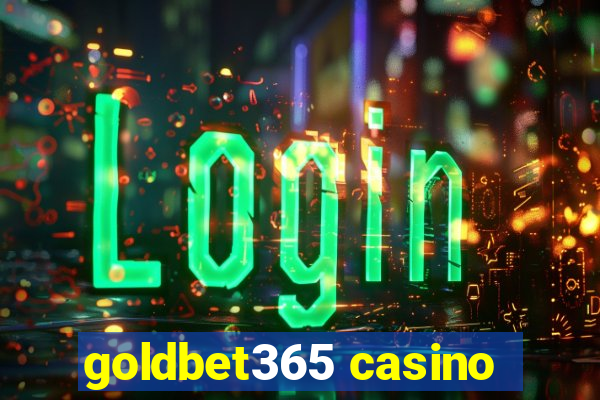 goldbet365 casino