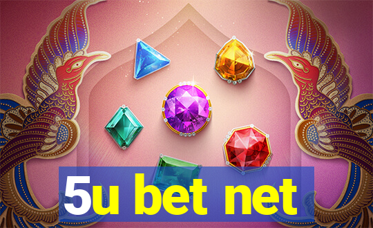 5u bet net