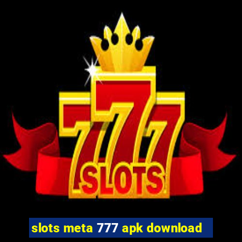 slots meta 777 apk download