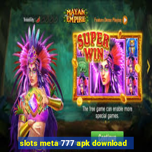 slots meta 777 apk download