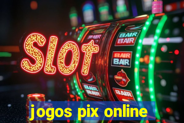 jogos pix online