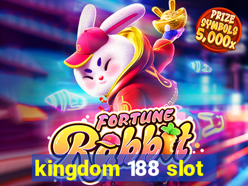 kingdom 188 slot