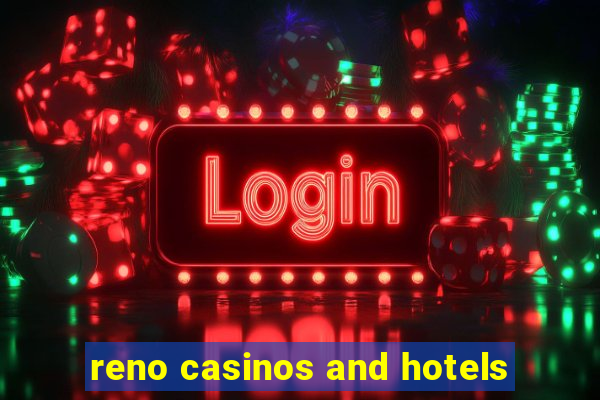 reno casinos and hotels