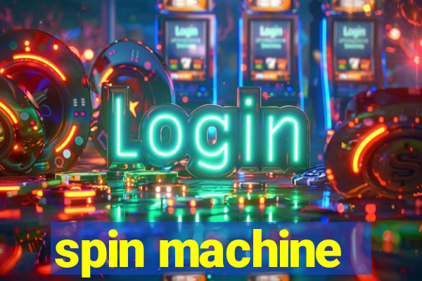 spin machine