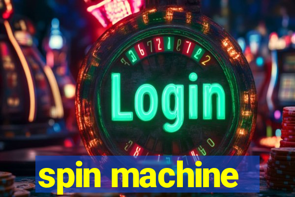 spin machine