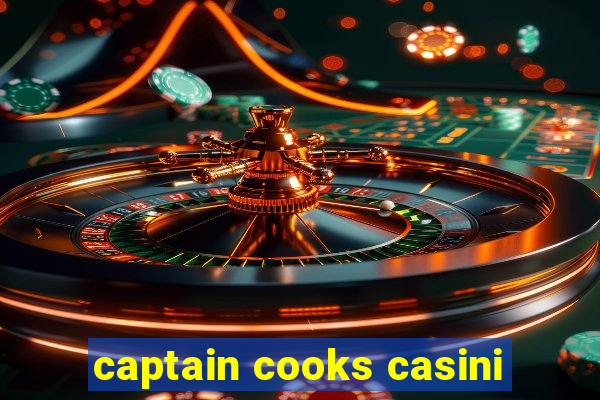 captain cooks casini