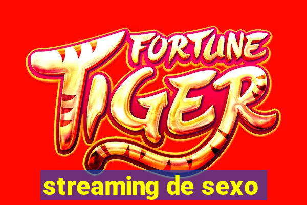 streaming de sexo