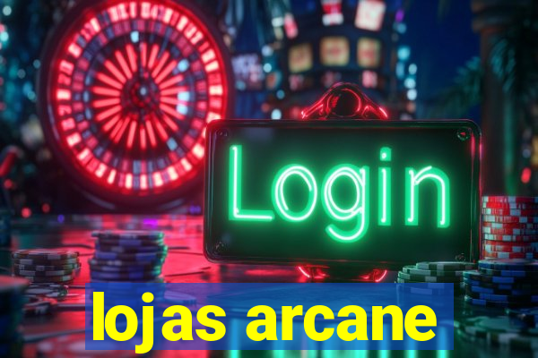 lojas arcane