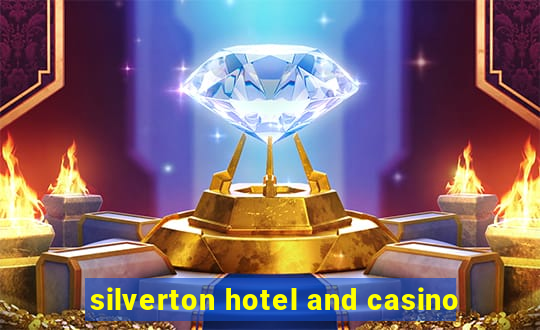 silverton hotel and casino