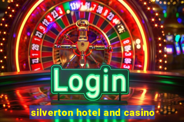 silverton hotel and casino