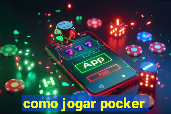 como jogar pocker