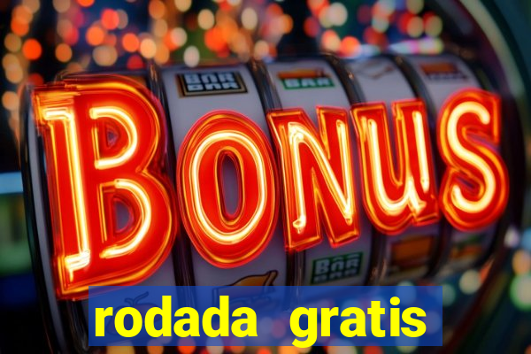 rodada gratis estrela bet