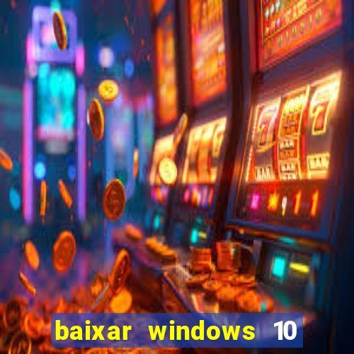 baixar windows 10 mega lite