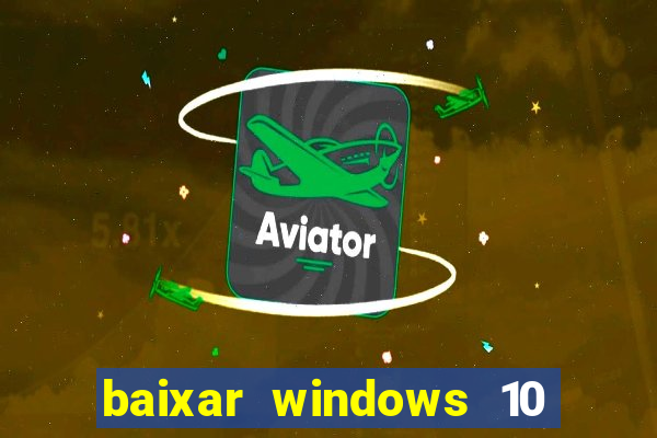 baixar windows 10 mega lite