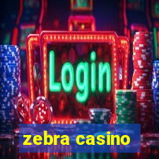 zebra casino