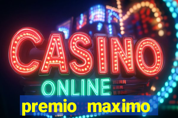 premio maximo fortune tiger