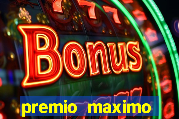 premio maximo fortune tiger