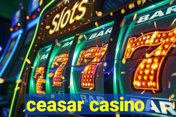 ceasar casino