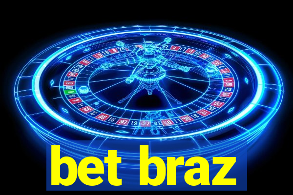 bet braz