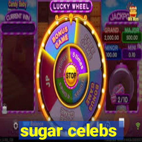 sugar celebs