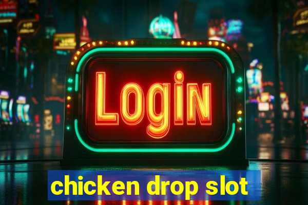 chicken drop slot