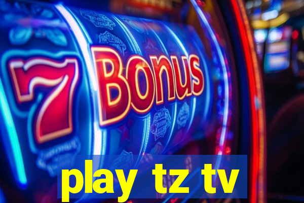 play tz tv