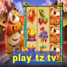 play tz tv