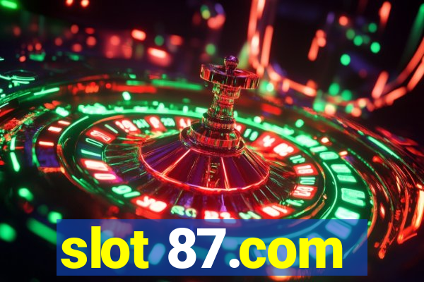 slot 87.com