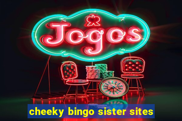 cheeky bingo sister sites