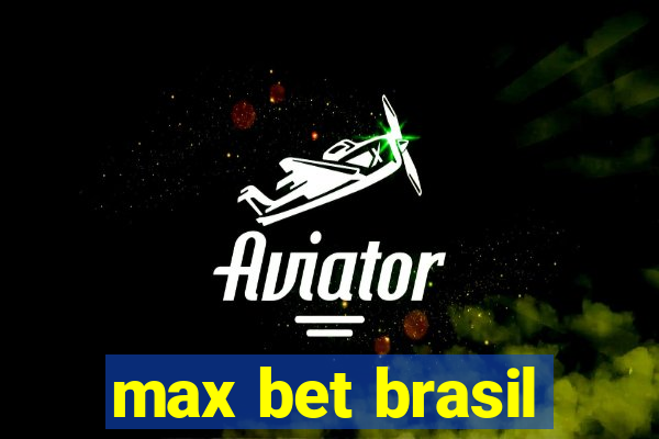 max bet brasil