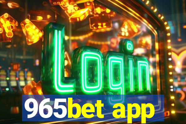 965bet app