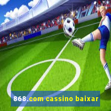 868.com cassino baixar