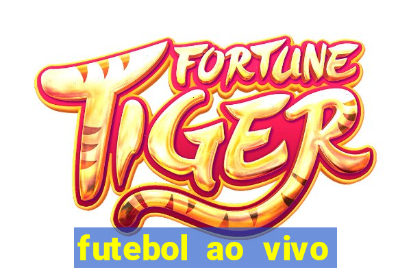 futebol ao vivo hoje online