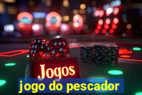 jogo do pescador