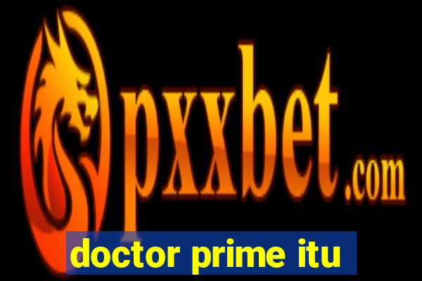 doctor prime itu