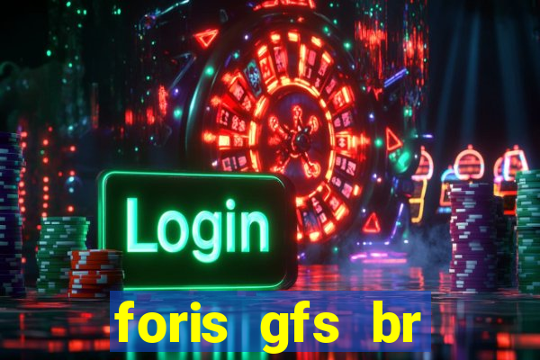 foris gfs br instituicao de pagamento ltda