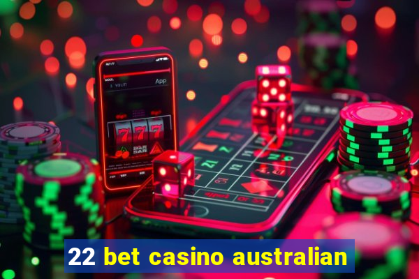 22 bet casino australian