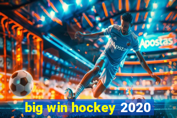 big win hockey 2020