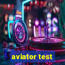 aviator test