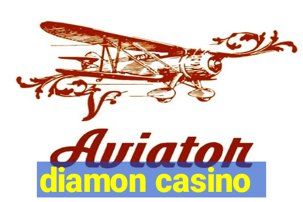 diamon casino