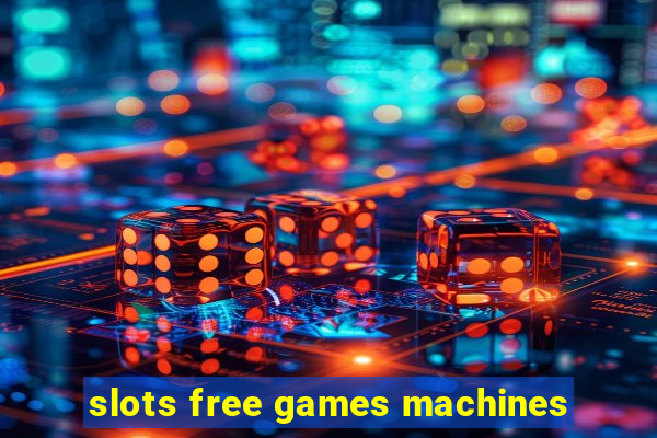 slots free games machines